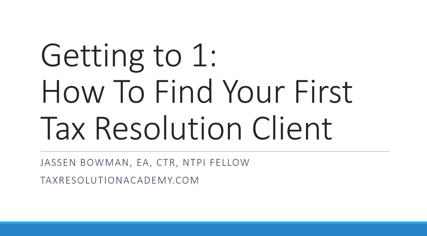 Tax Resolution Marketing: How To Find Your First Tax Resolution Client