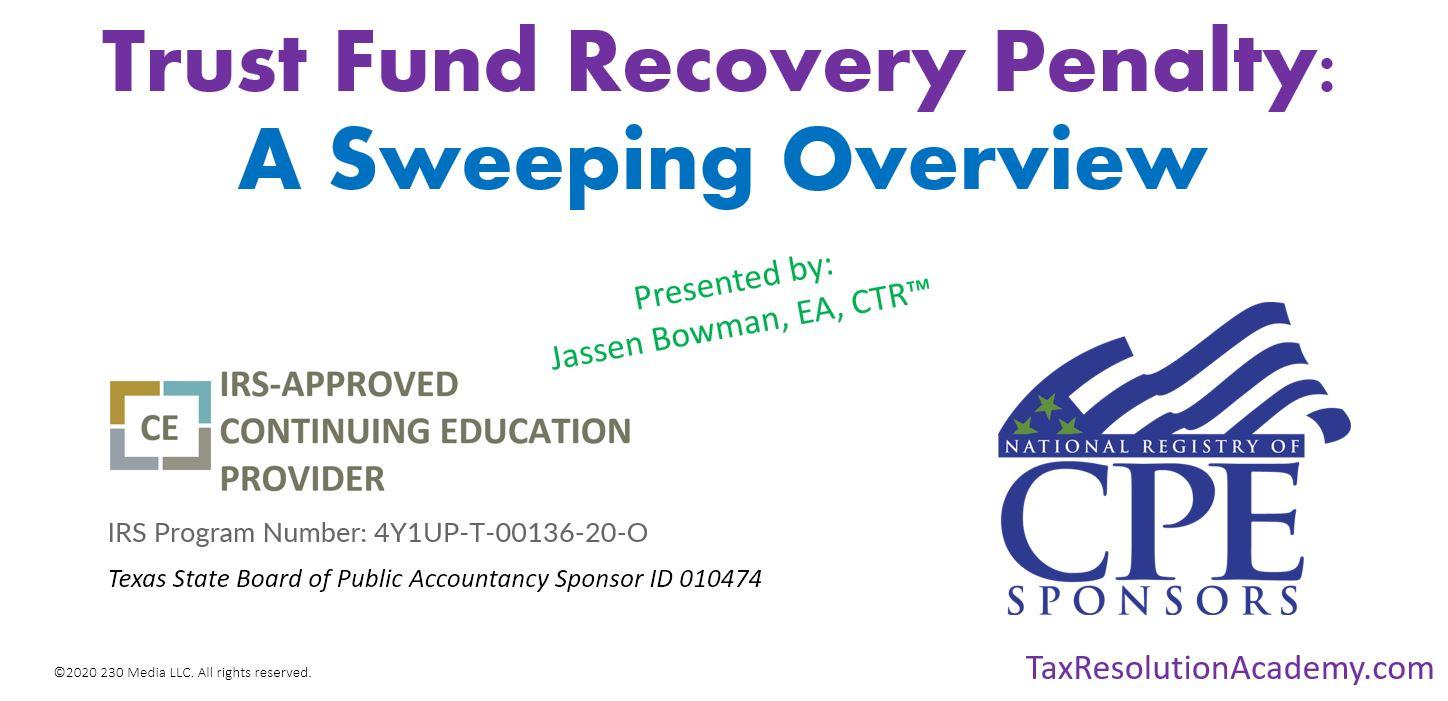 Trust Fund Recovery Penalty: A Sweeping Overview